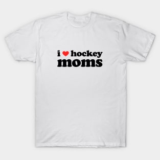 I Love Hockey Moms Hockey T-Shirt